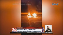 Motorsiklo, umusok at nagliyab habang umaandar | 24 Oras Weekend