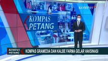 Kompas Gramedia dan Kalbe Farma Gelar Vaksinasi Covid-19