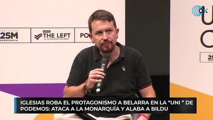 Iglesias roba protagonismo a Belarra en la 'Uni' de Podemos: ataca a la Monarquía y alaba a Bildu