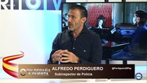 Alfredo Perdiguero: Mienten siempre, por ponernos delante de esta gentuza somos los malos
