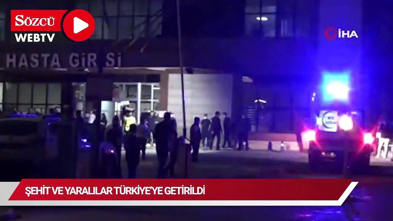 Şehit ve yaralılar Türkiye’ye getirildi