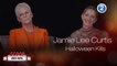 Jamie Lee Curtis  تتحدث عن فيلمها الجديد Halloween Kills