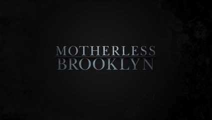 MOTHERLESS BROOKLYN (2019) Trailer VO - HD