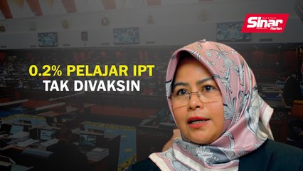 Download Video: O.2% pelajar IPT tak divaksin