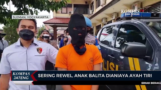 Sering Rewel, Anak Balita Dianiaya Ayah Tiri