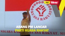 Abang PM lancar Parti Kuasa Rakyat