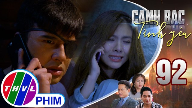 Canh bạc tình yêu - Tập 92[1]: Duy muốn chạy ngay đến bên cạnh Vân khi nghe cô khóc lóc thảm thiết