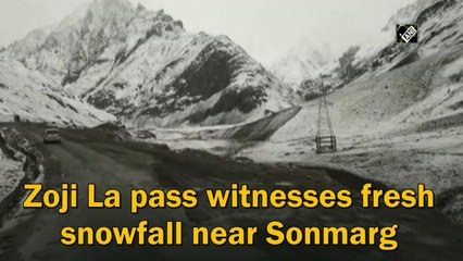 Zoji La pass witnesses fresh snowfall near Sonmarg