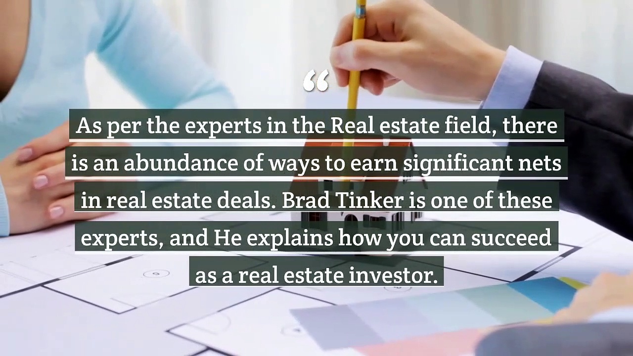 How To Make High Quality Real Estate Investments? – Brad Tinker