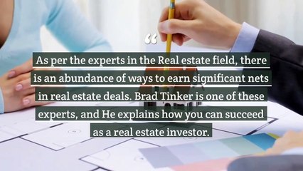 How To Make High Quality Real Estate Investments? - Brad Tinker