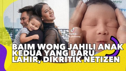 Baim Wong Jahili Anak Kedua yang Baru Lahir, Dikritik Netizen