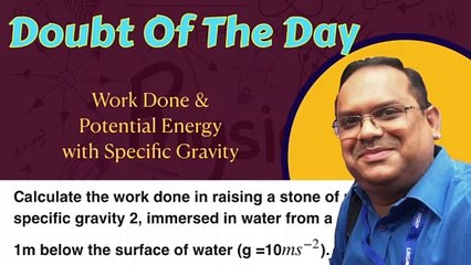 Numerical Of The Day_091021 | Work & Potential Energy with Specific Gravity