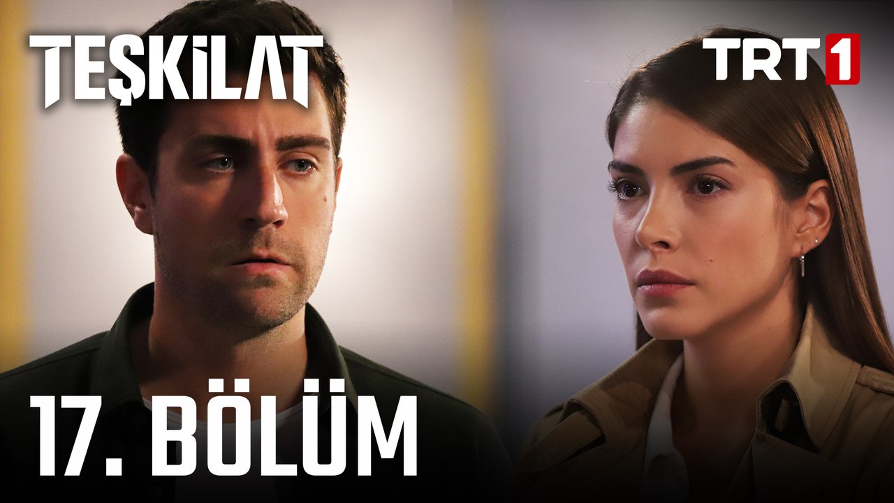 teskilat 17 bolum dailymotion video