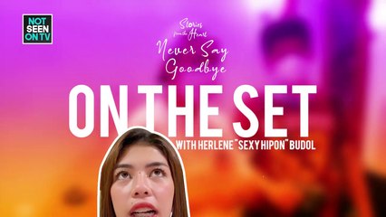 On the set of 'Stories From The Heart: Never Say Goodbye' with Herlene Budol | NSOTV