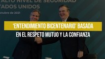 ‘Entendimiento Bicentenario’ basada en el respeto mutuo y la confianza