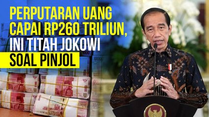 Perputaran Uang Capai Rp260 Triliun, Ini Titah Jokowi Soal Pinjol