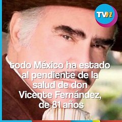 Vicente Fernández tiene muerte cerebral y ya no hay esperanza