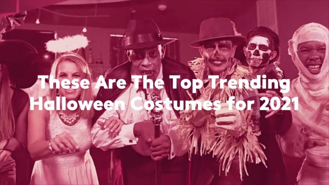 These Are The Top Trending Halloween Costumes for 2021, According to Google
