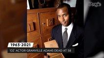 HBO's Oz Star Granville Adams Dead at 58 from Cancer: 'His Smile Was Infectious'