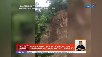 Malalaking tipak ng bato at lupa, humambalangg kasunod ng landslide | UB