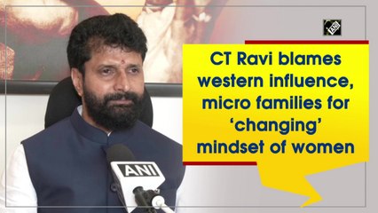 CT Ravi blames western influence, micro families for ‘changing’ mindset of women