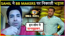 Sahil Shroff BLAMES Bigg Boss 15 Makers For His Elimination | Truth Here