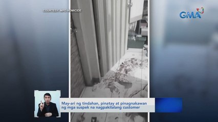 May-ari ng tindahan, pinatay at pinagnakawan ng mga suspek na nagpakilalang customer | Saksi