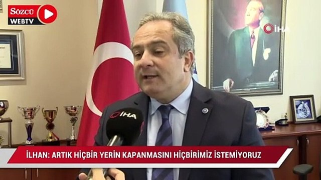 Bilim Kurulu Üyesi İlhan: Artık hiçbir yerin kapanmasını hiçbirimiz istemiyoruz
