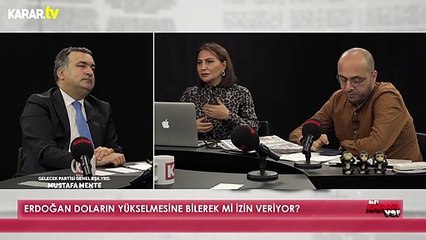 Gelecek Partili Mustafa Mente: Erdoğan'ın danışmanı, TL'nin değerli olmaması gerektiğini savunuyor