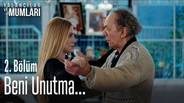 Beni unutma... - Yalancılar Ve Mumları 2. Bölüm