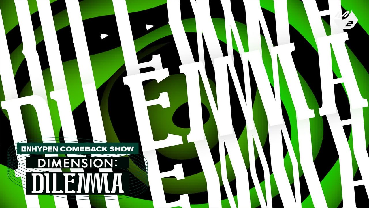 [ENHYPEN COMEBACKSHOW] 엔하이픈 컴백쇼 'DIMENSION   DILEMMA' (Story Film 2)
