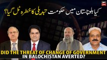 Did the threat of change of government in Balochistan averted?