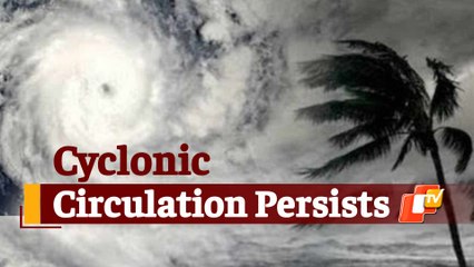 Odisha Weather: Cyclonic Circulation Persists