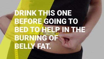 Drink This One Before Going To Bed To Help In The Burning Of Belly Fat