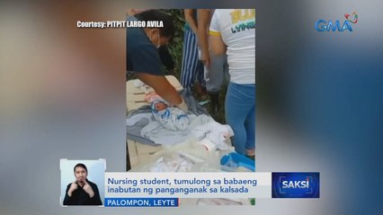 Nursing student, tumulong sa babaeng inabutan ng panganganak sa kalsada | Saksi