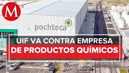 Por 'narco', UIF, Marina y EU van contra Pochteca y 48 grupos más