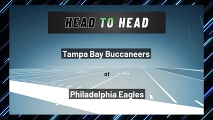 Tampa Bay Buccaneers at Philadelphia Eagles: Moneyline