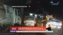 Van, bumangga sa mga plastic at concrete barrier sa EDSA-Santolan | UB