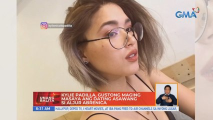 Kylie Padilla, gustong maging masaya ang dating asawang si Aljur Abrenica | UB