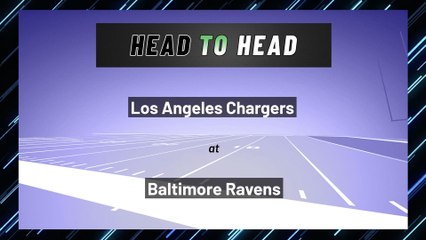 Los Angeles Chargers at Baltimore Ravens: Over/Under