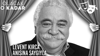 Levent Kırca Anısına Saygıyla