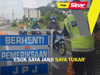'Esok saya janji saya tukar'
