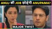 Anupama Quits Her Job | Anuj Shattered | Anupama Episodic Update