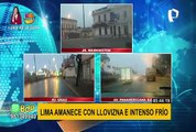 ¡A tomar precauciones! Lima amaneció con llovizna e intenso frío