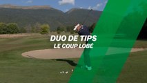 Duo de tips : Le coup lobé