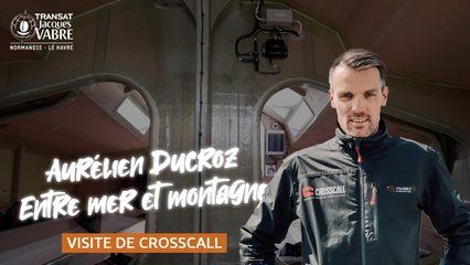 Entre mer et montagne #2 : visite du Class40 Crosscall
