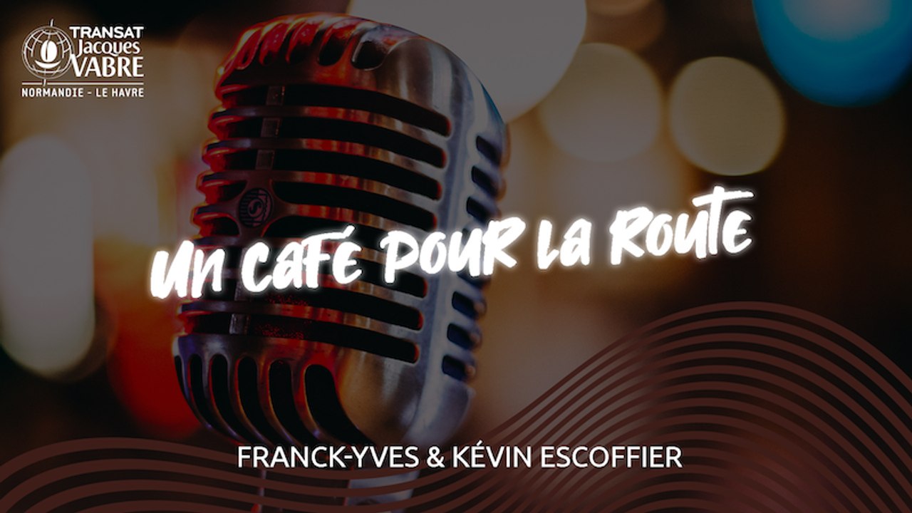 Un café pour la Route #1 | "Le large, une histoire de famille", avec Franck-Yves et Kevin Escoffier