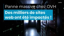 Panne massive chez OVH : des milliers de sites web impactés