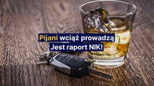 Pijani wciąż prowadzą - jest raport NIK!