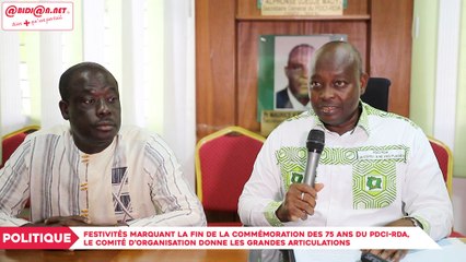 Politique : Festivités marquant la fin de la commémoration des 75 ans du PDCI-RDA, le comité d’organisation donne les grandes articulations